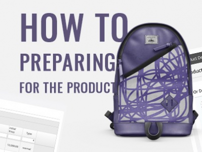 Preparing for the product